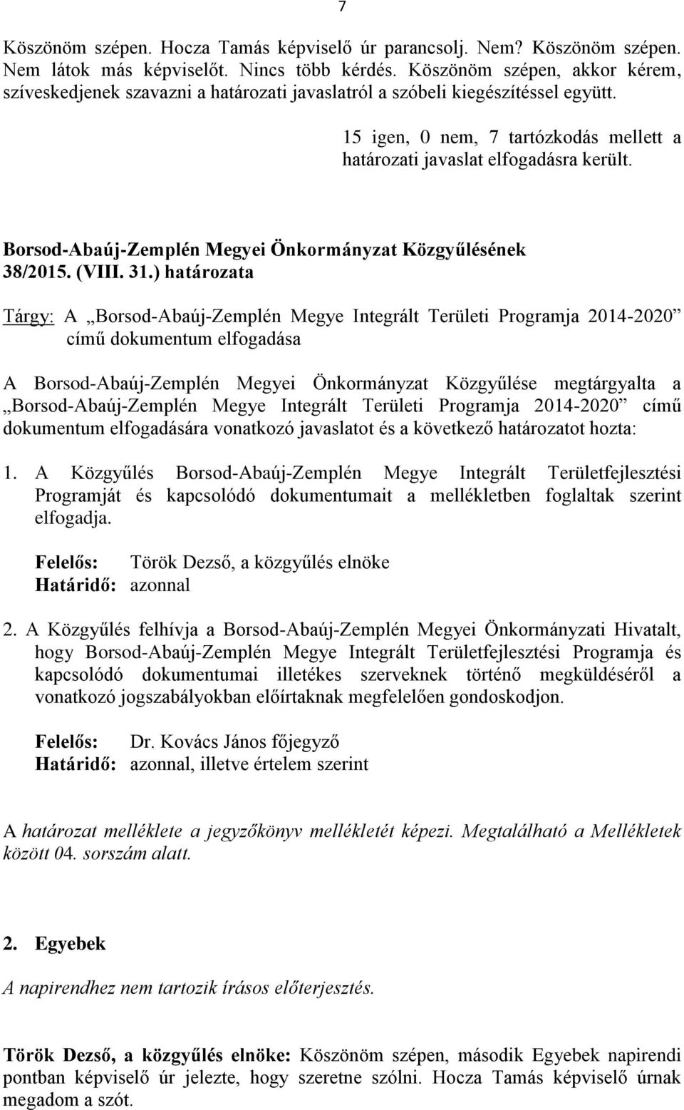 Borsod-Abaúj-Zemplén Megyei Önkormányzat Közgyűlésének 38/2015. (VIII. 31.