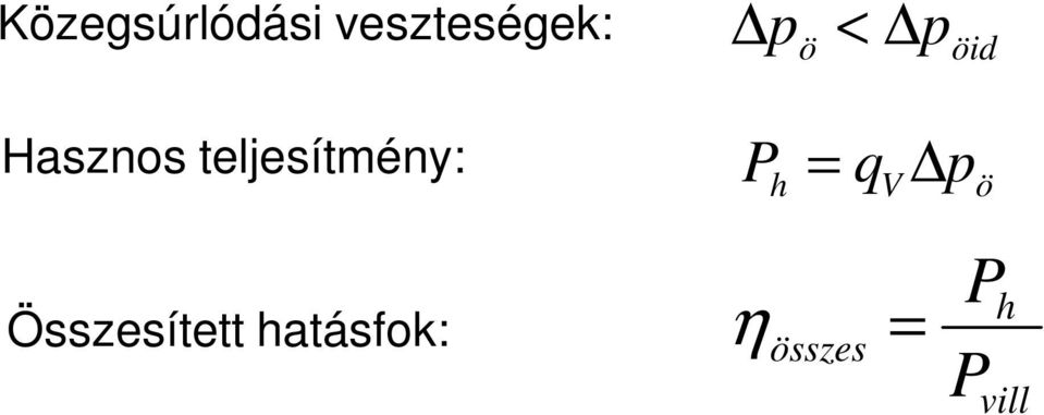 teljesítmény: P h = q V ö