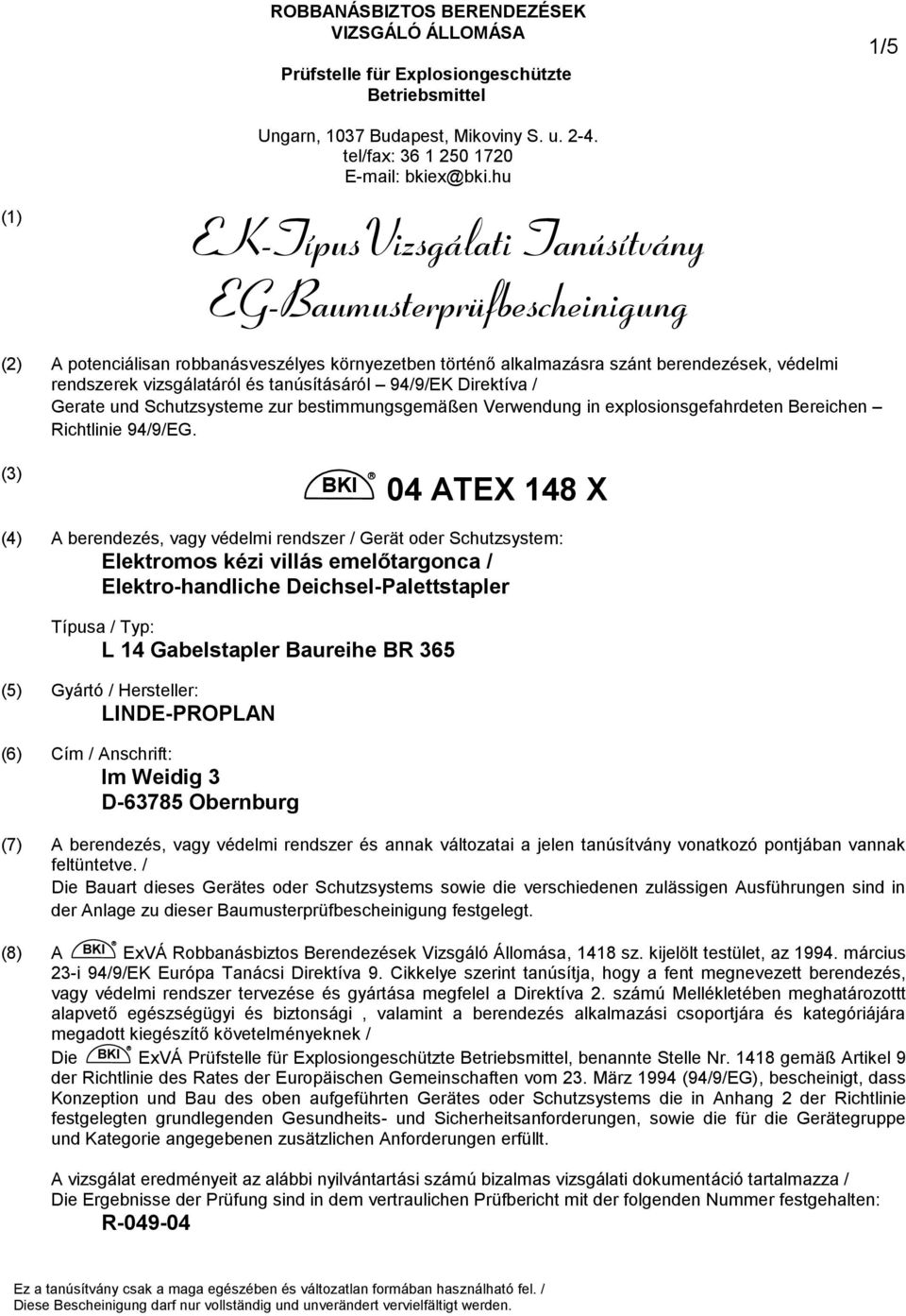 Gerate und Schutzsysteme zur bestimmungsgemäßen Verwendung in explosionsgefahrdeten Bereichen Richtlinie 94/9/EG.