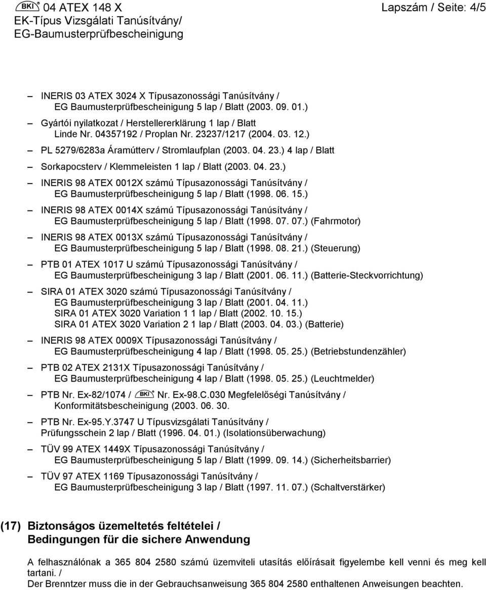 06. 15.) INERIS 98 ATEX 0014X számú Típusazonossági Tanúsítvány / EG Baumusterprüfbescheinigung 5 lap / Blatt (1998. 07.