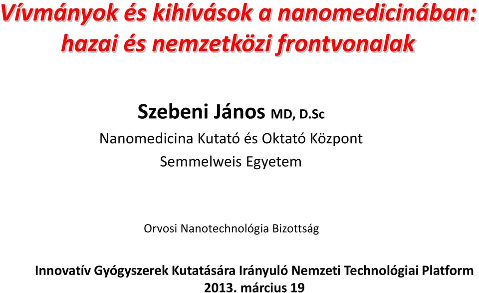 Sc Nanomedicina Kutató és Oktató Központ Semmelweis Egyetem Orvosi