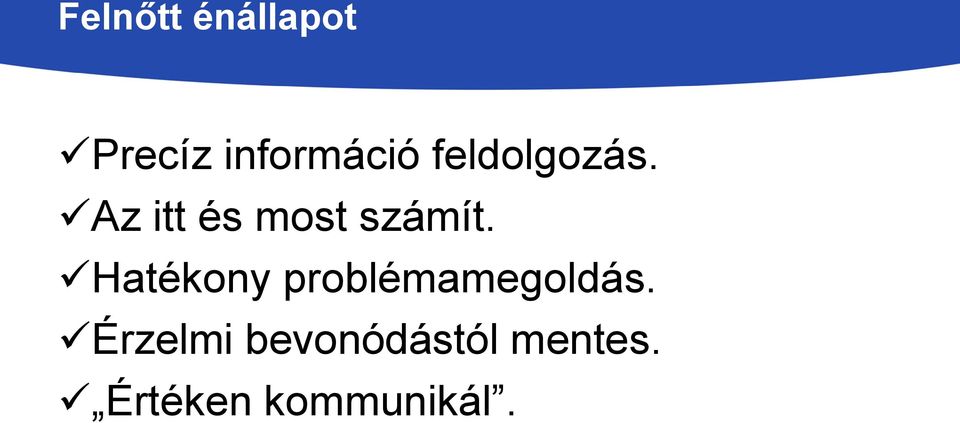 Hatékony problémamegoldás.
