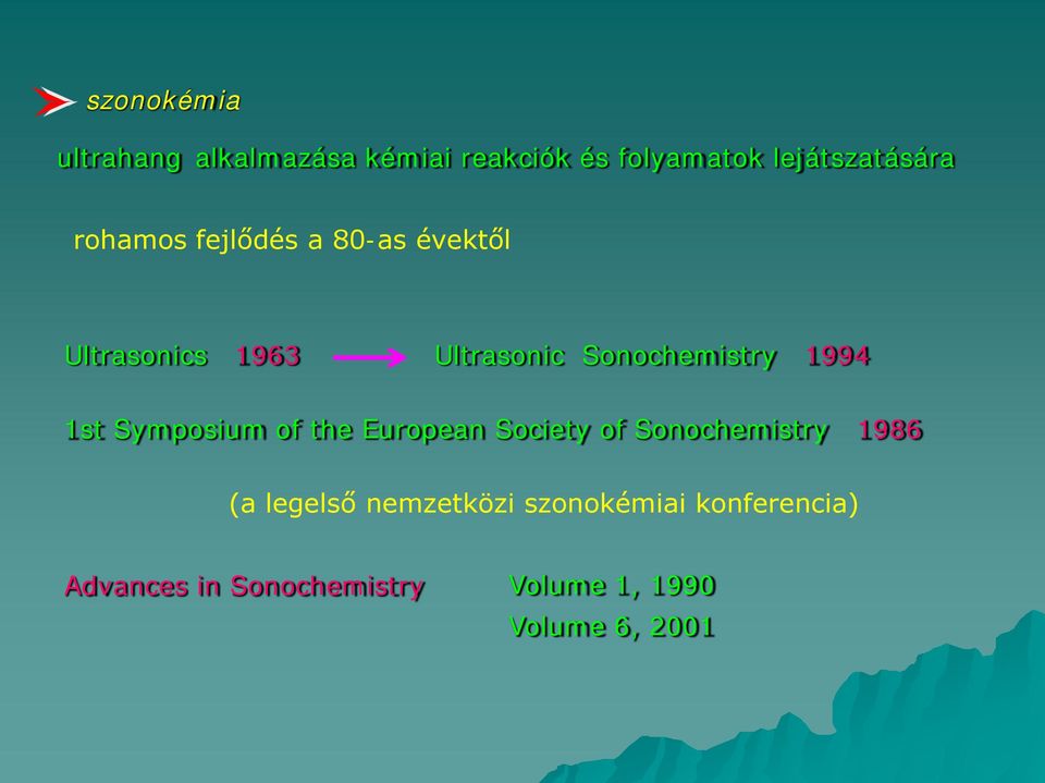 1st Symposium of the European Society of Sonochemistry 1986 (a legelső