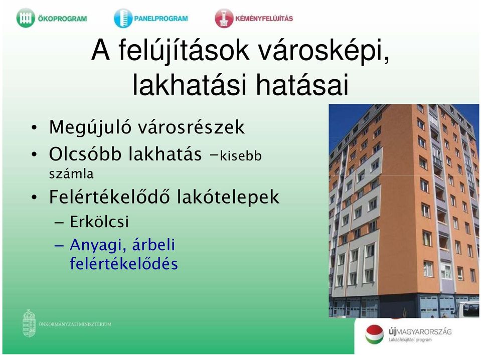 lakhatás -kisebb számla Felértékelıdı