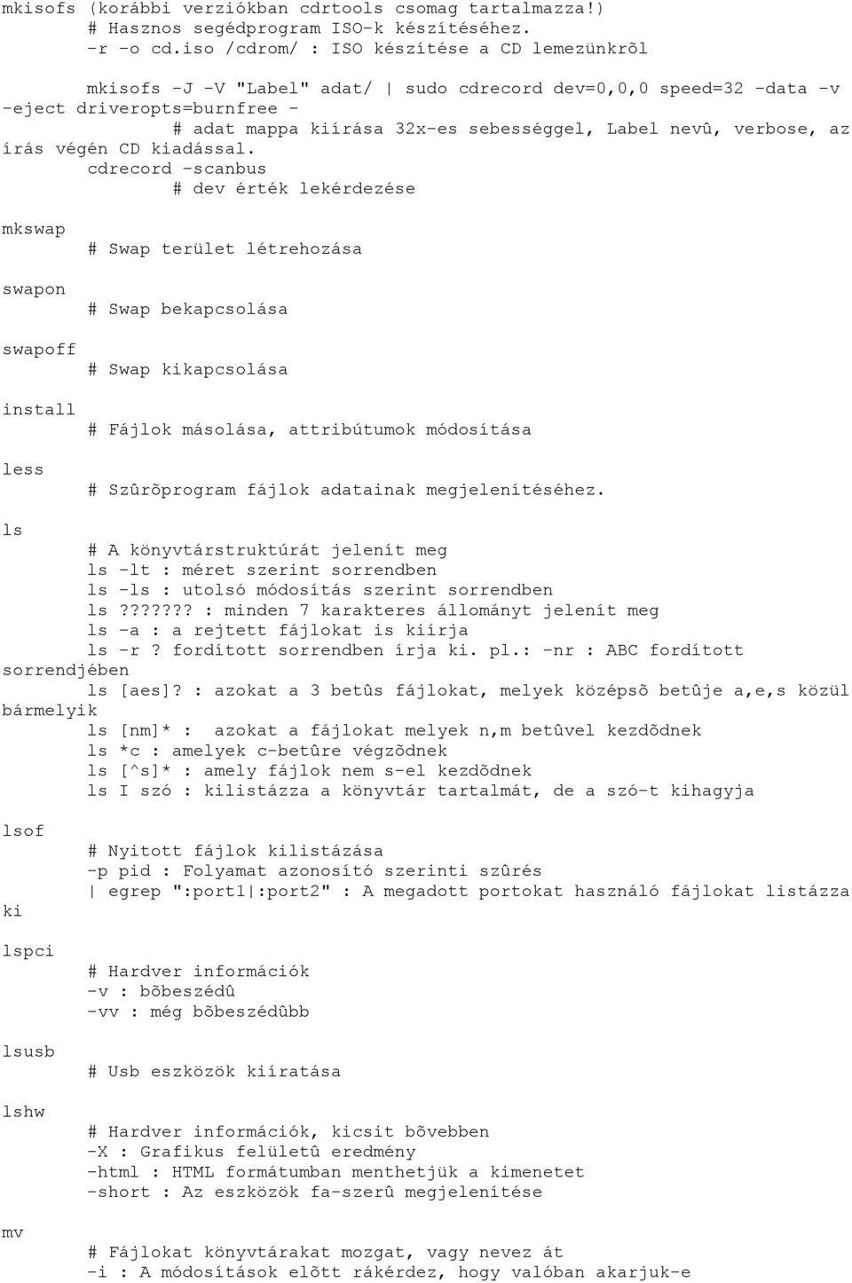verbose, az írás végén CD kiadással.