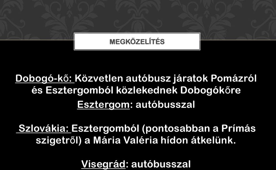 Esztergom: autóbusszal Szlovákia: Esztergomból