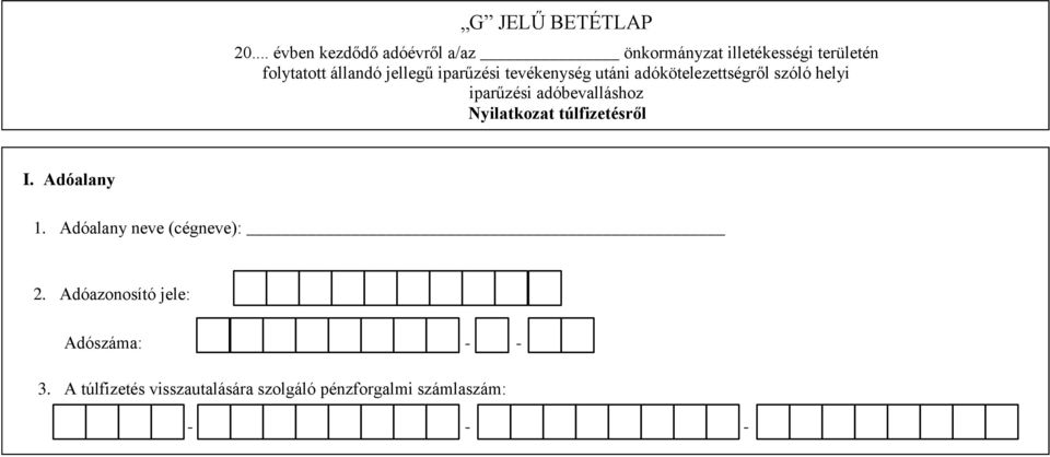 jellegű iparűzési tevékenység utáni adókötelezettségről szóló helyi iparűzési adóbevalláshoz