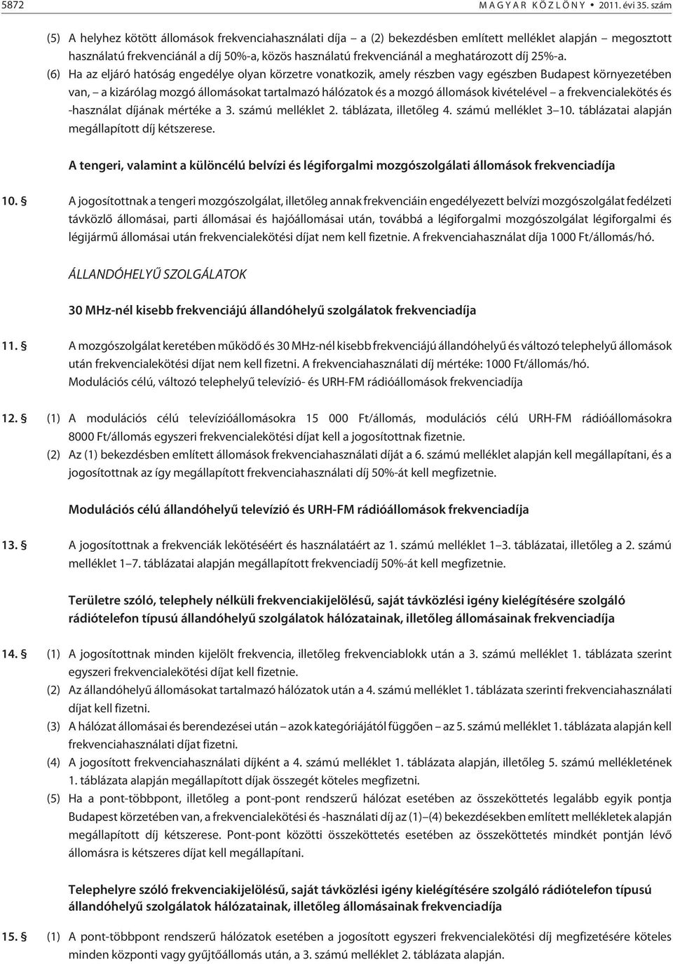 meghatározott díj 25%-a.