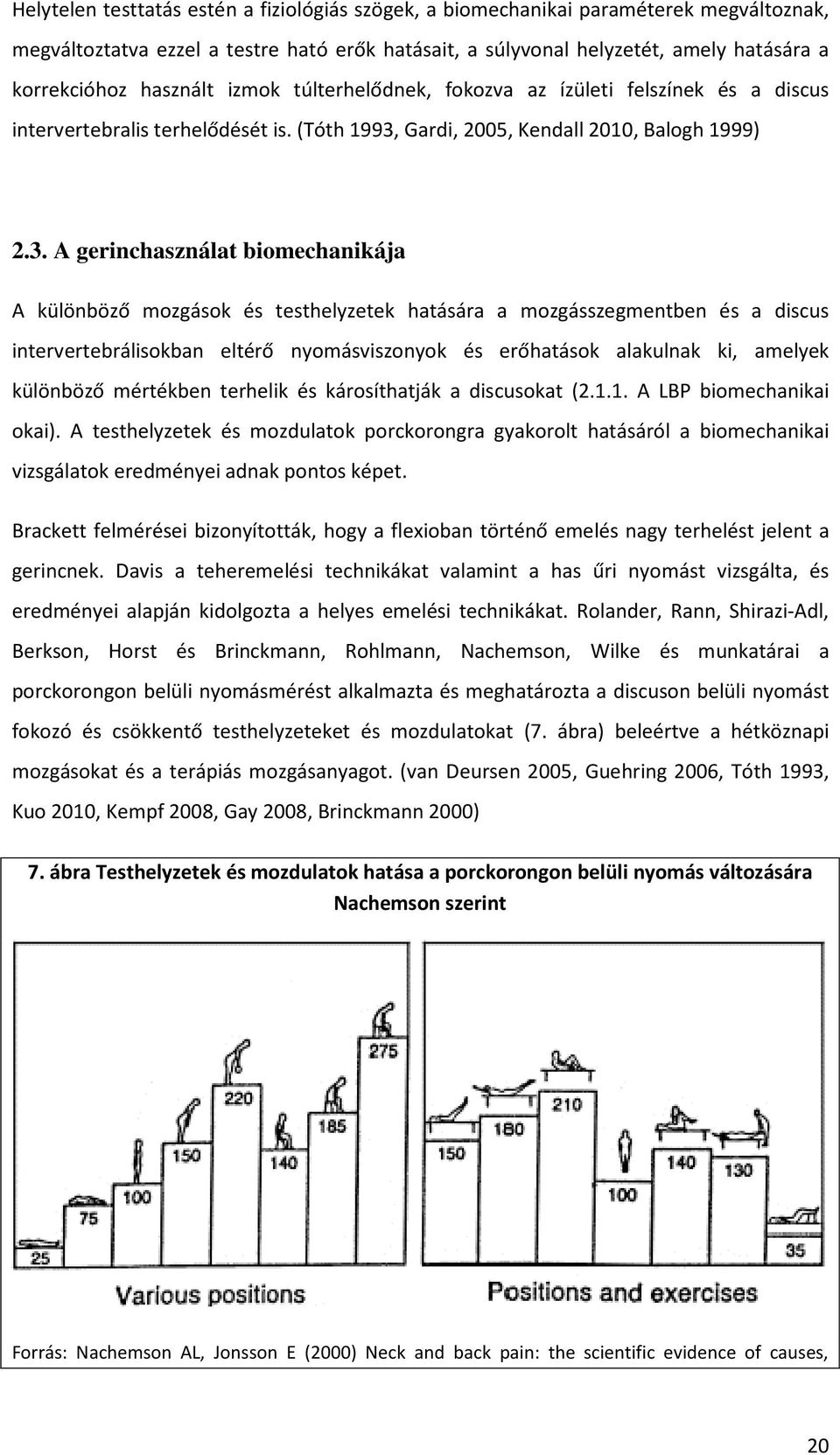 Gardi, 2005, Kendall 2010, Balogh 1999) 2.3.
