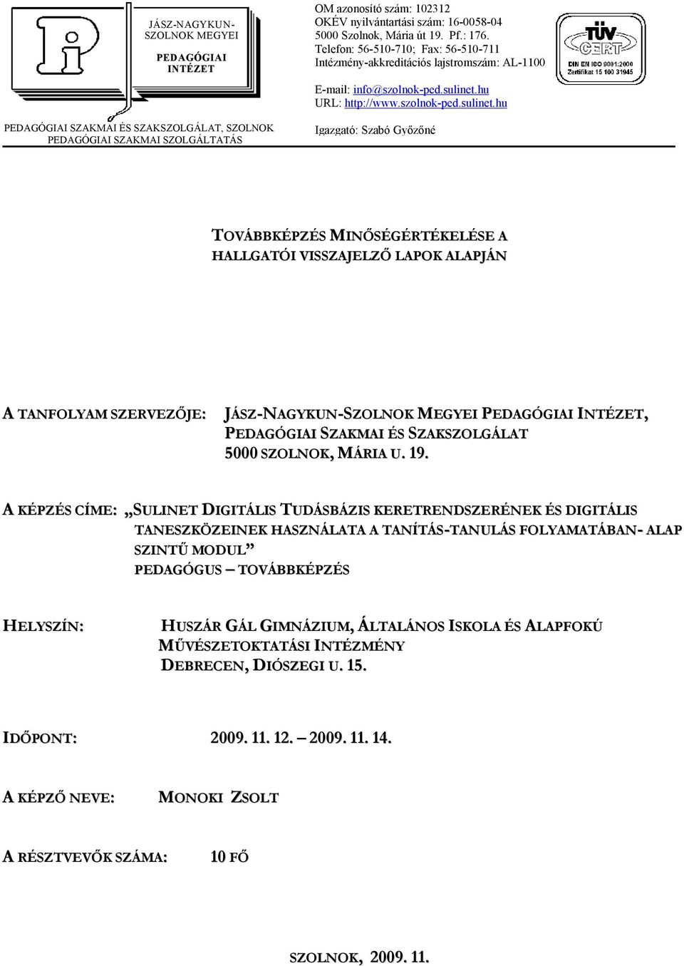 hu URL: http://www.szolnok-ped.sulinet.