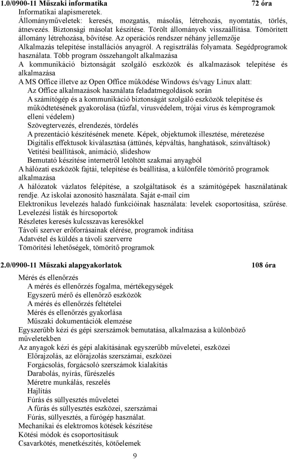 Segédprogramok használata.