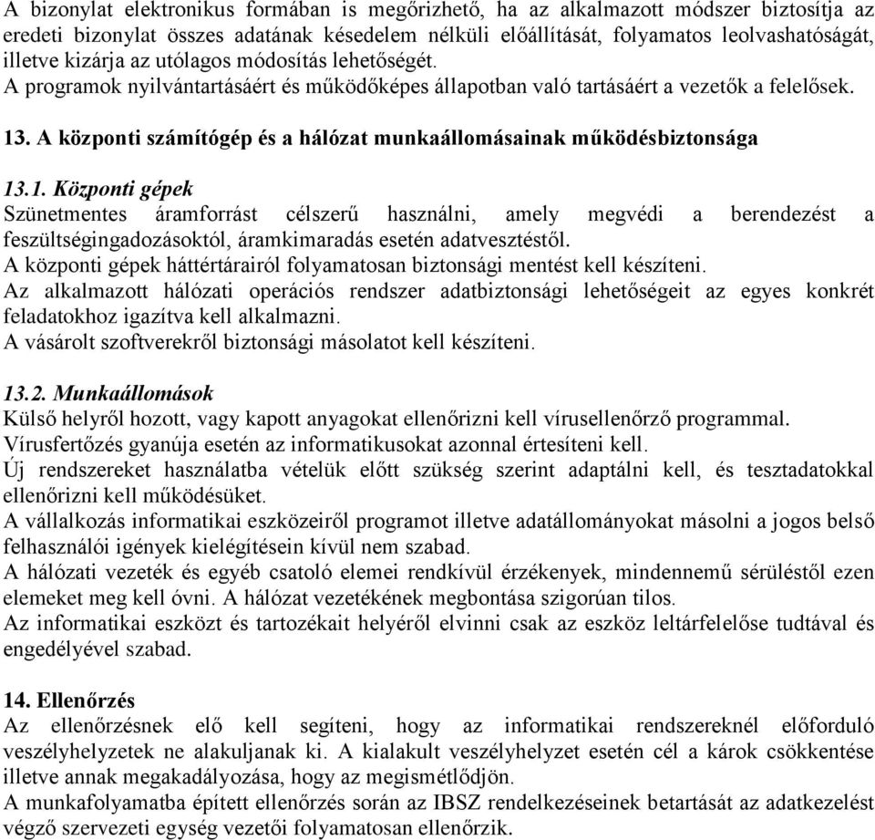 A központi számítógép és a hálózat munkaállomásainak működésbiztonsága 13