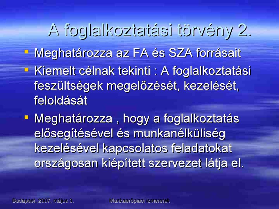 foglalkoztatási feszültségek megelőzését, kezelését, feloldását