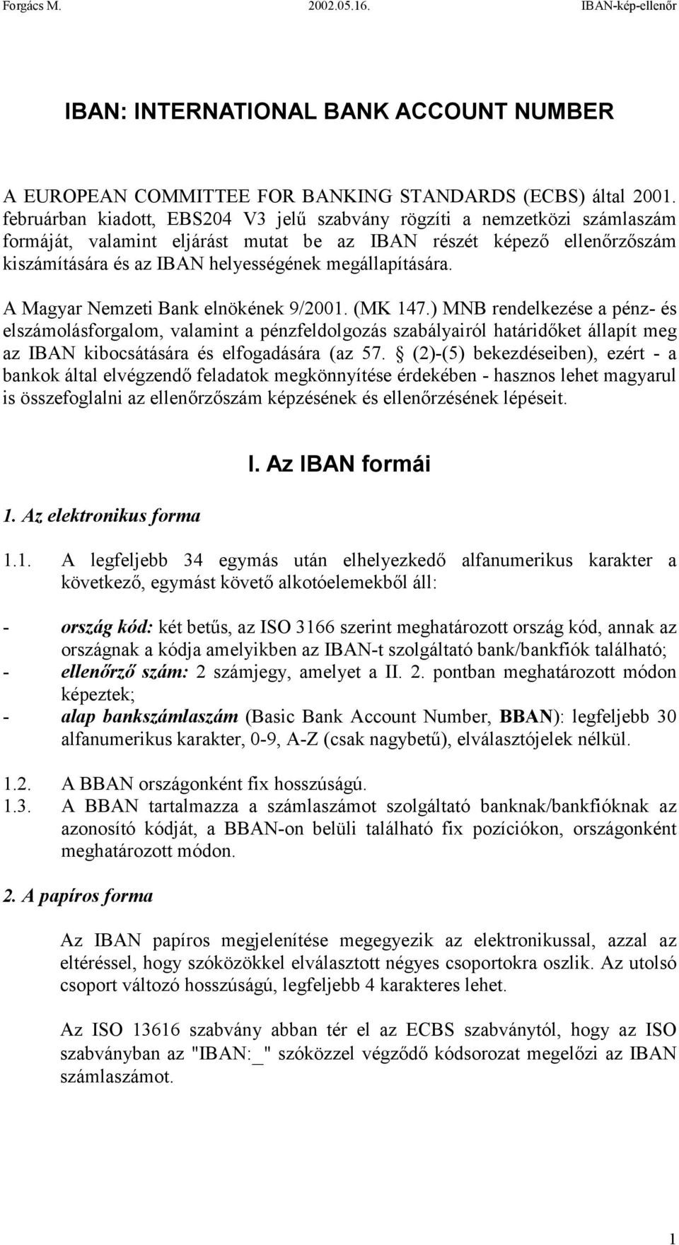 megállapítására. A Magyar Nemzeti Bank elnökének 9/2001. (MK 147.