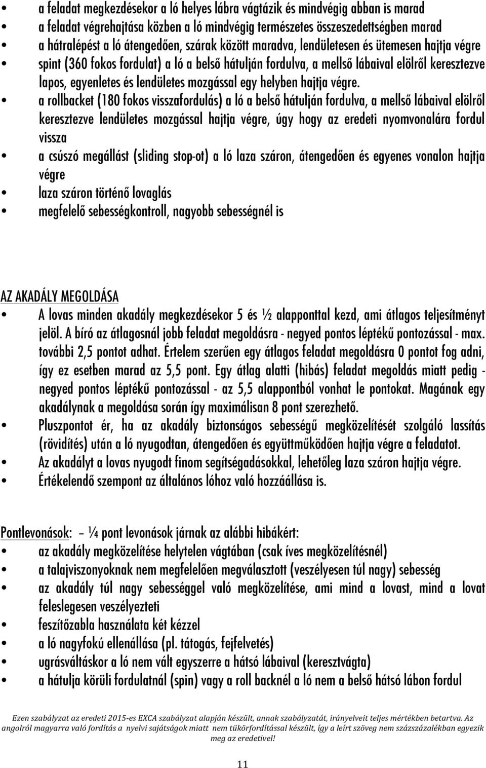 helyben hajtja végre.