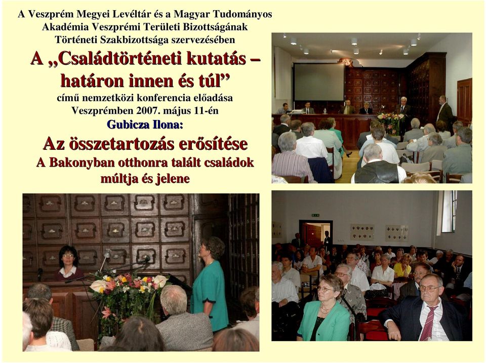 innen és túl címő nemzetközi zi konferencia elıad adása Veszprémben 2007.