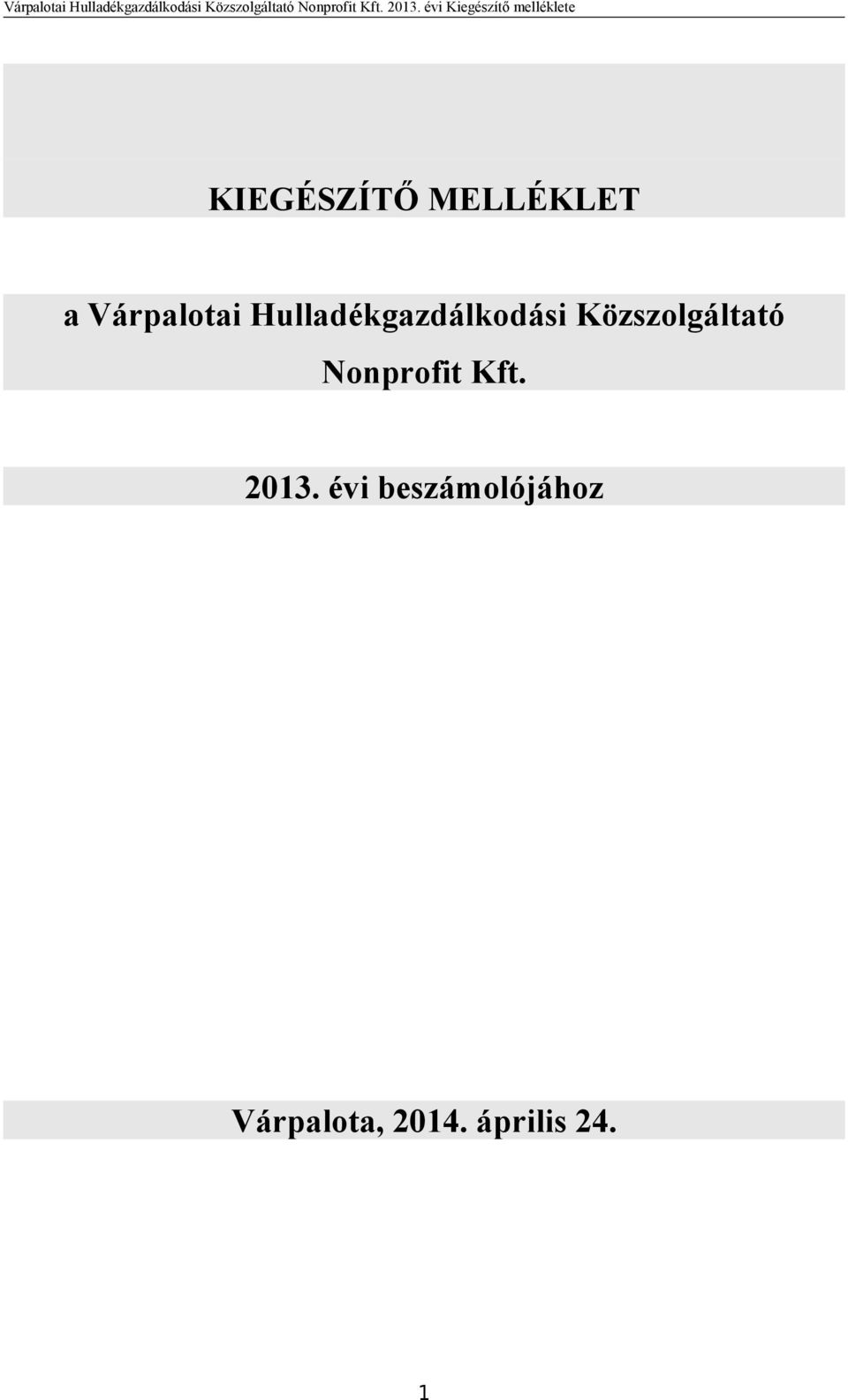 Közszolgáltató Nonprofit Kft. 2013.