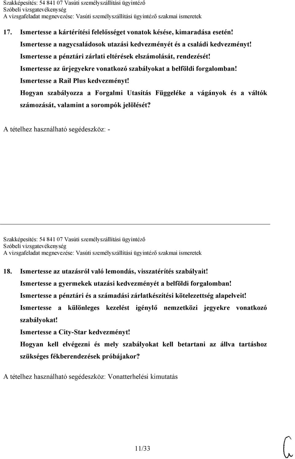 Hogyan szabályozza a Forgalmi Utasítás Függeléke a vágányok és a váltók számozását, valamint a sorompók jelölését? Szakképesítés: 54 841 07 Vasúti személyszállítási ügyintéző 18.