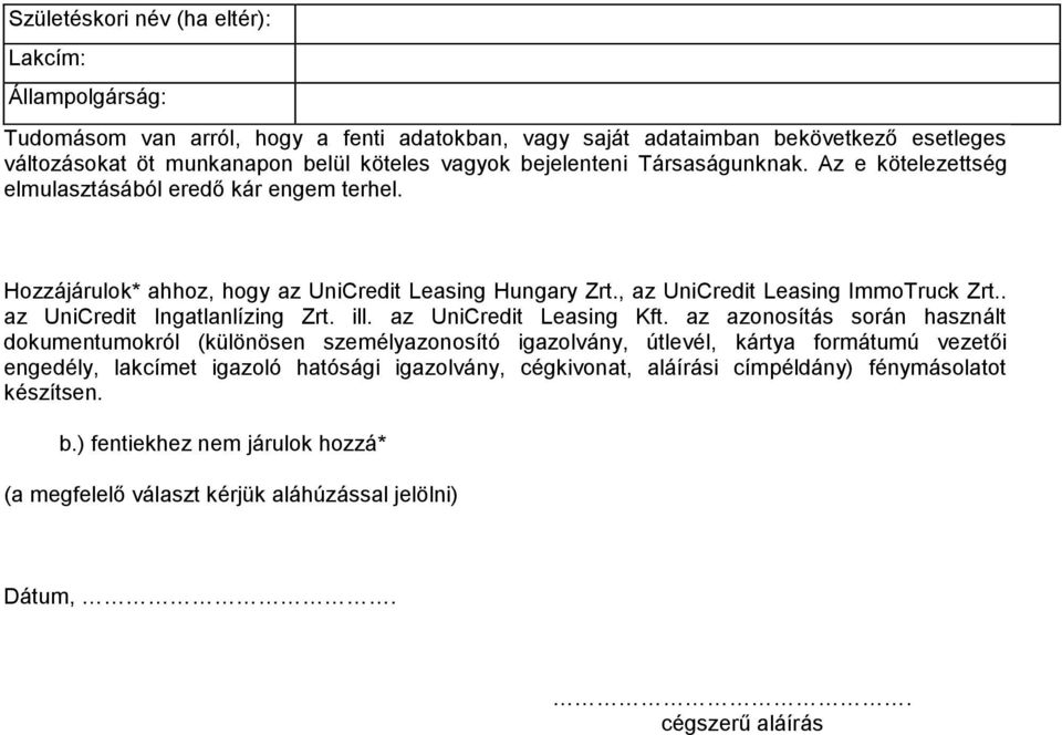 . az UniCredit Ingatlanlízing Zrt. ill. az UniCredit Leasing Kft.