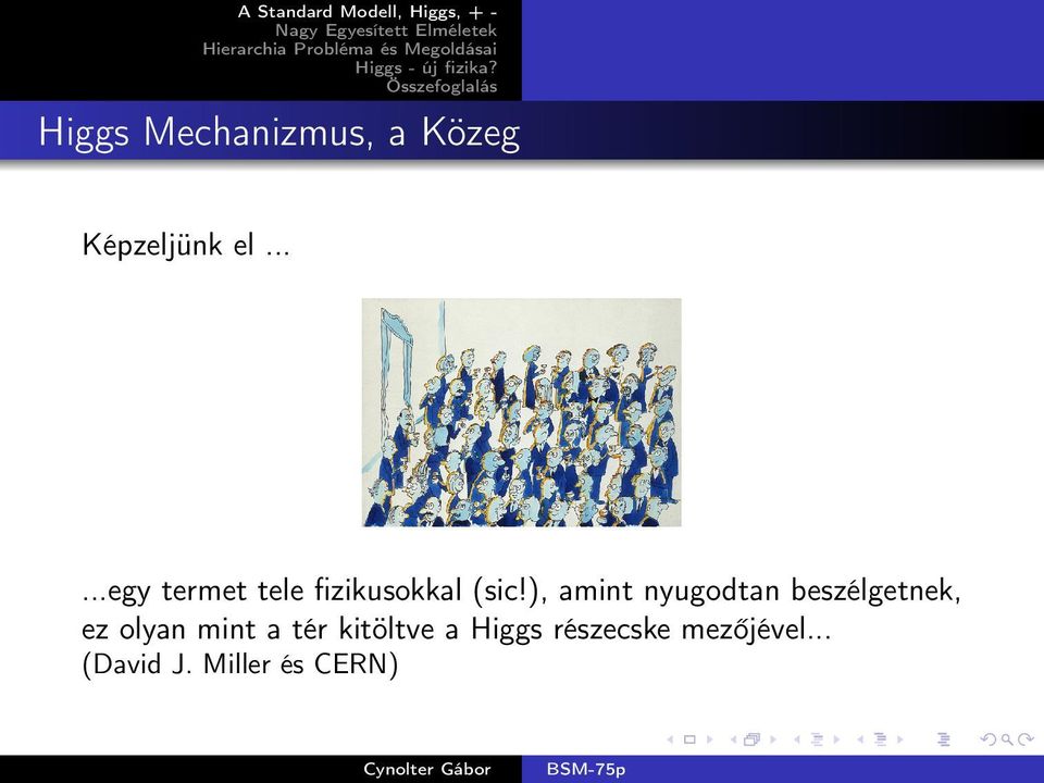 .....egy termet tele fizikusokkal (sic!