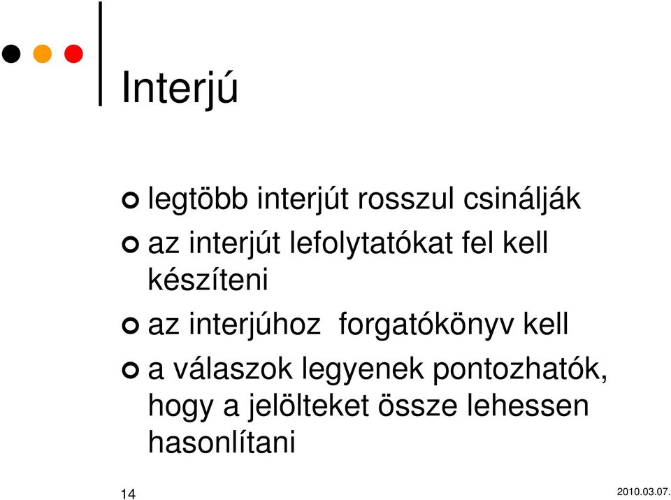 interjúhoz forgatókönyv kell a válaszok legyenek