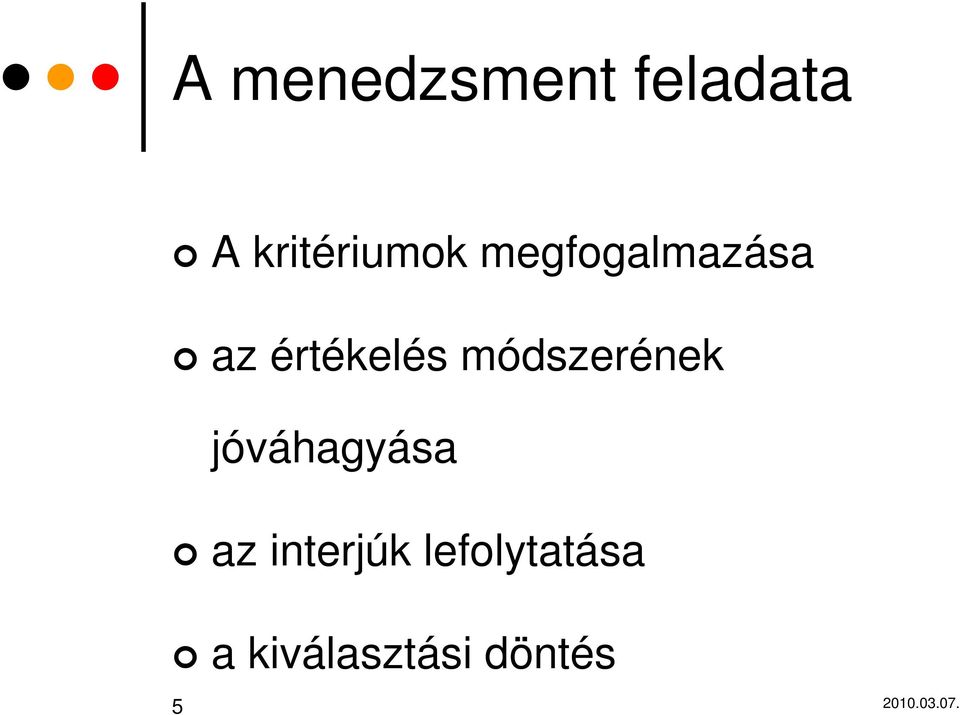 értékelés módszerének jóváhagyása