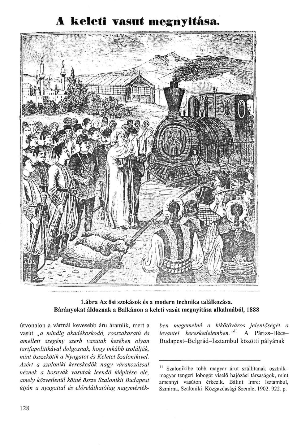 kezében olyan tarifapolitikával dolgoznak, hogy inkább izolálják, mint összekötik a Nyugatot és Keletet Szalonikivel.