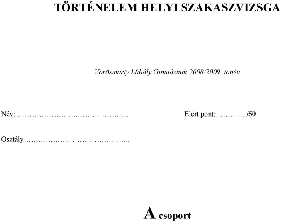 Mihály Gimnázium 2008/2009.