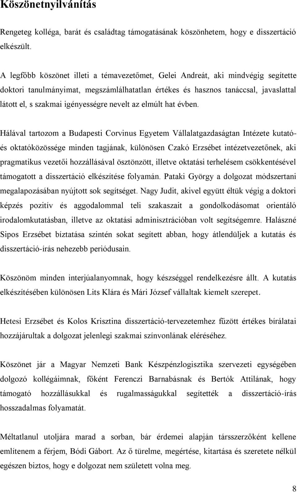 nevelt az elmúlt hat évben.