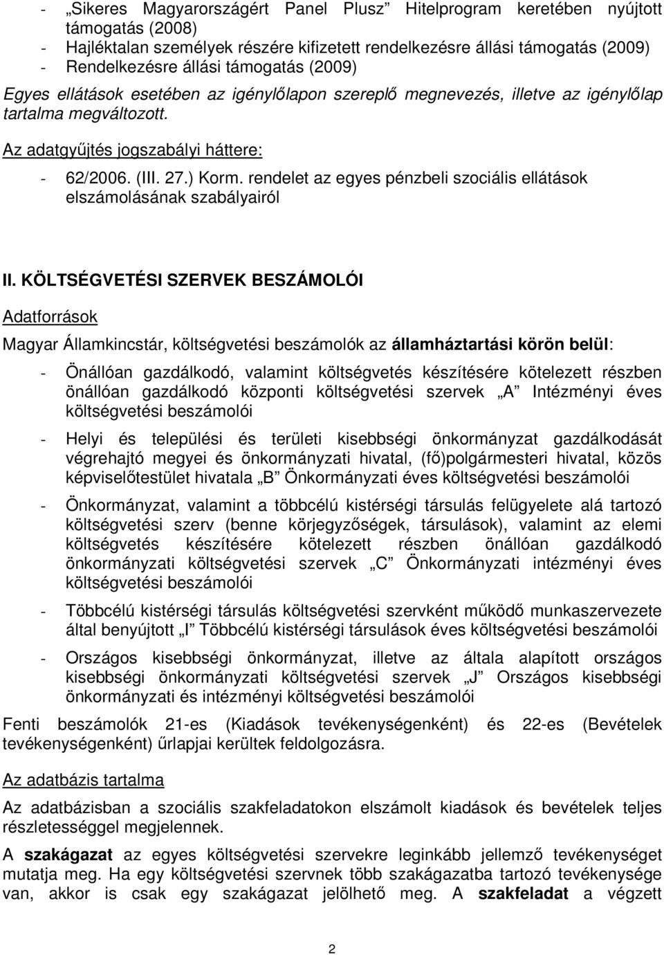 rendelet az egyes pénzbeli szociális ellátások elszámolásának szabályairól II.