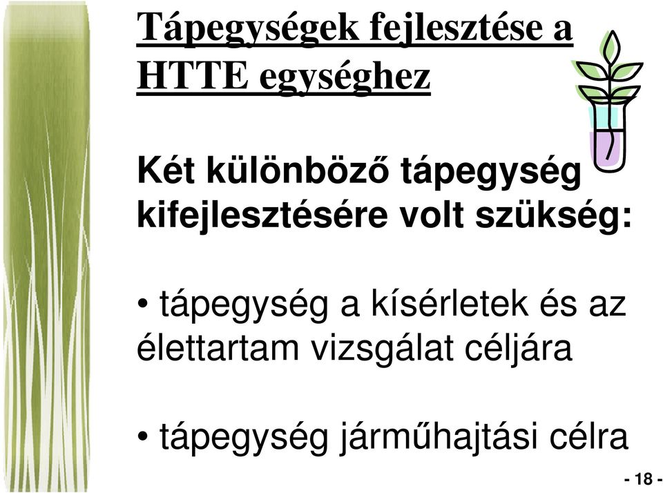 szükség: tápegység a kísérletek és az