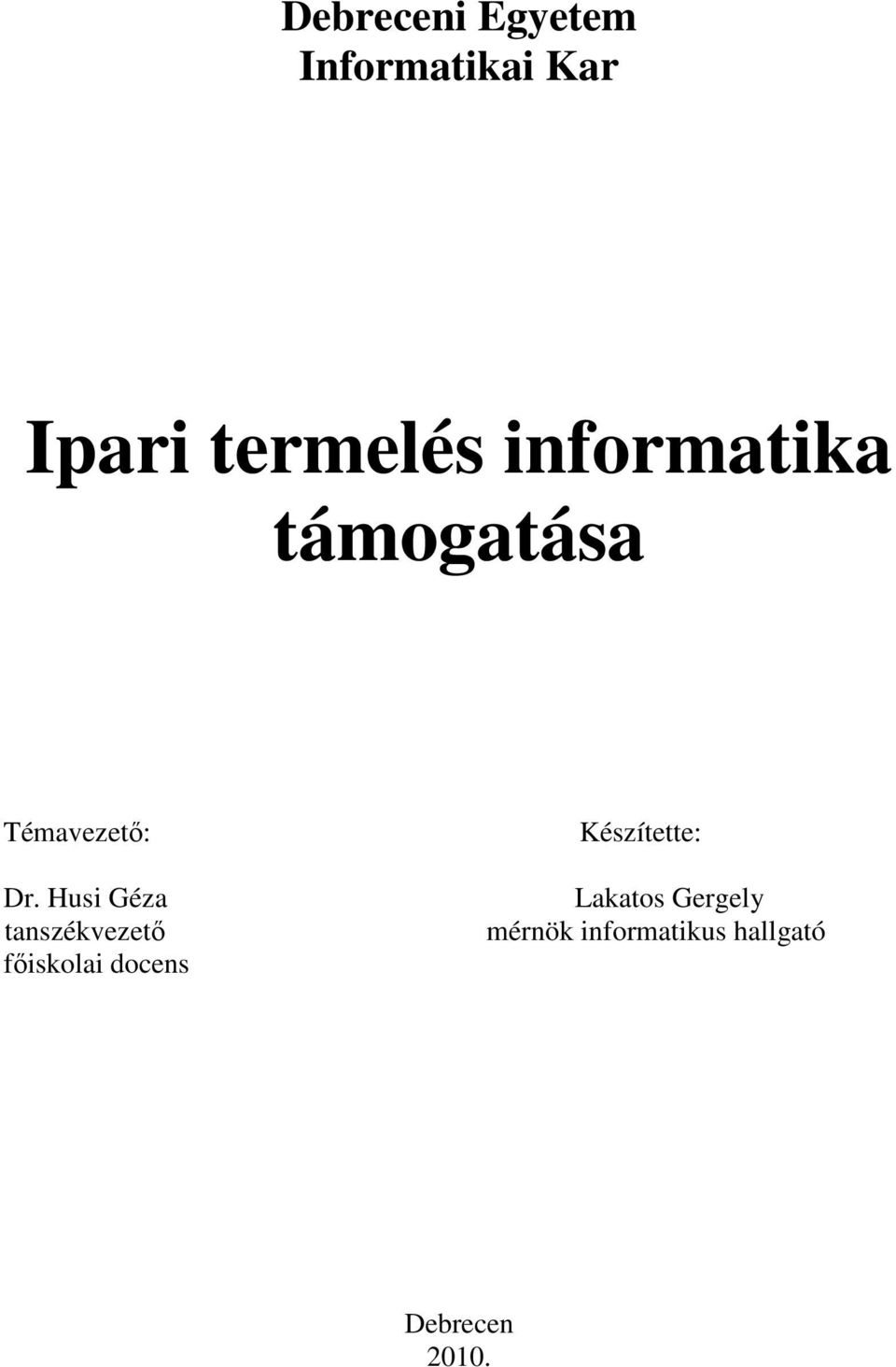 Husi Géza tanszékvezető főiskolai docens
