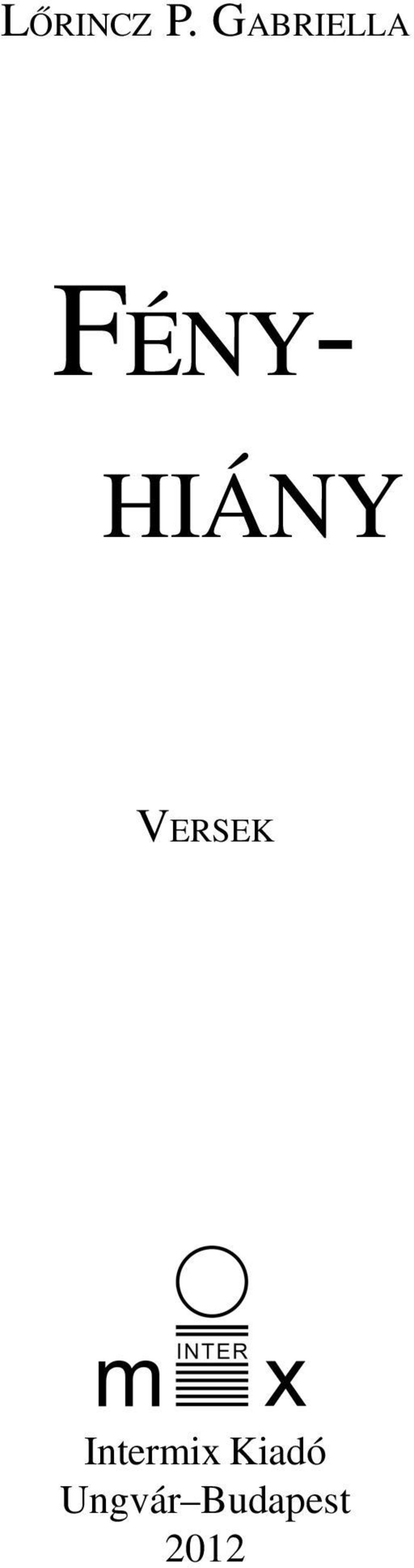HIÁNY VERSEK