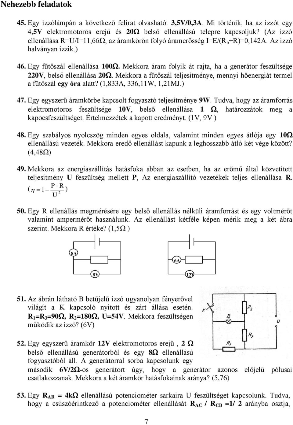 Elektrosztatika. 6. Lehetséges-e, hogy három fém gömböcske közül bármely  kettő vonzzák egymást? Hogyan? - PDF Free Download