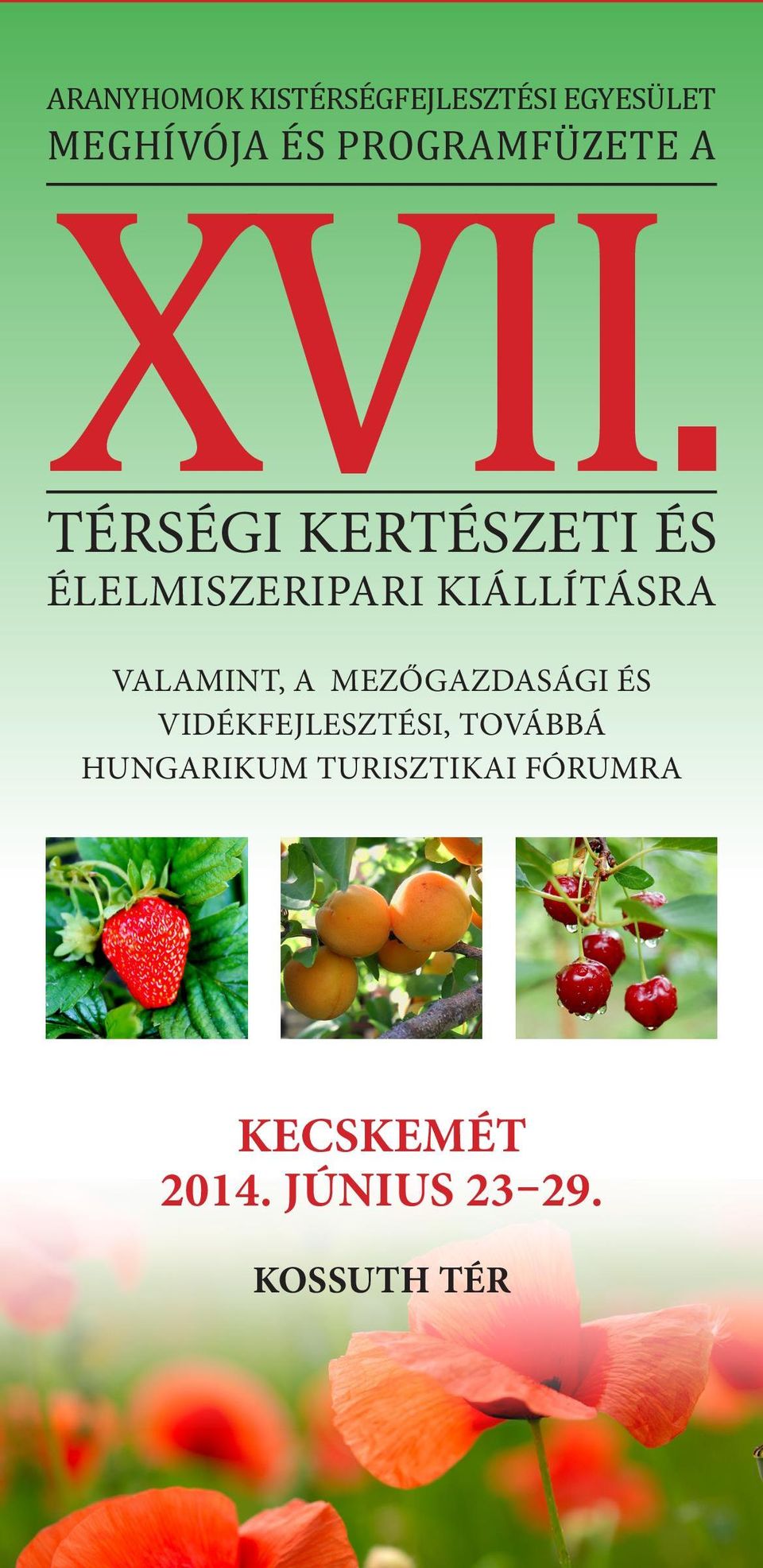 TÉRSÉGI KERTÉSZETI ÉS ÉLELMISZERIPARI KIÁLLÍTÁSRA VALAMINT, A