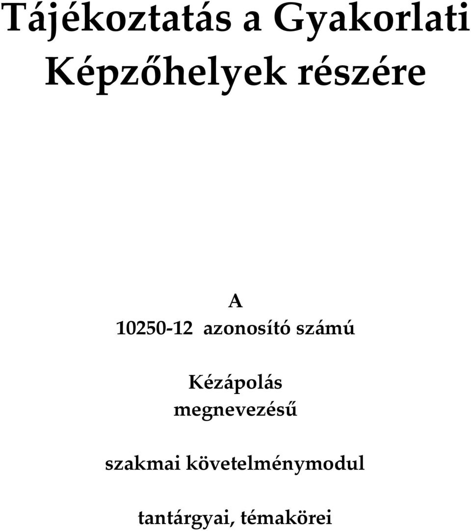 azonosító számú Kézápolás