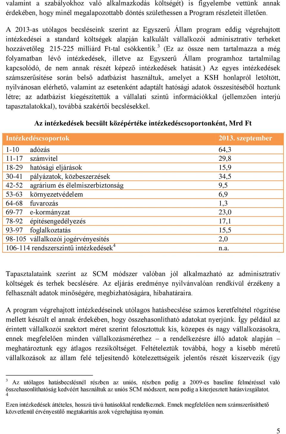 milliárd Ft-tal csökkentik.