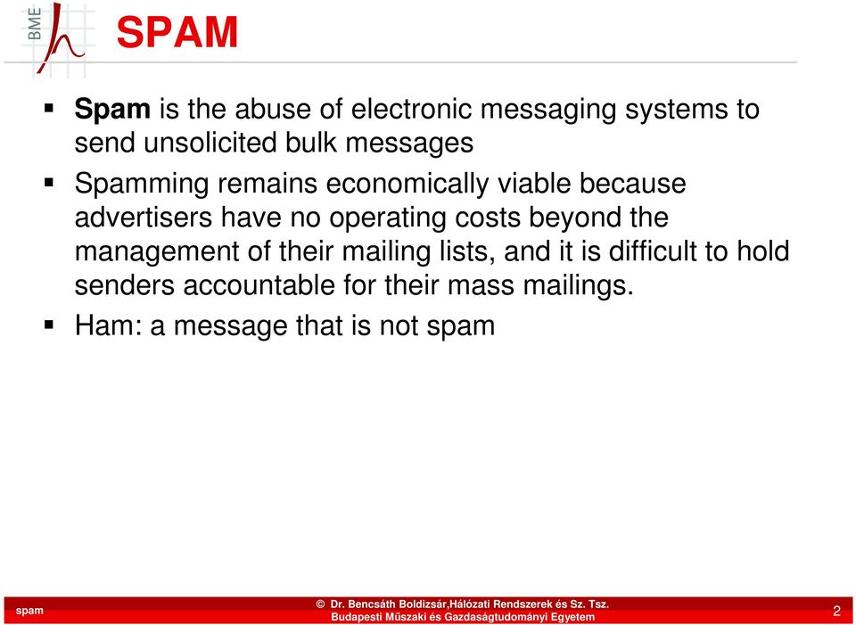operating costs beyond the management of their mailing lists, and it is