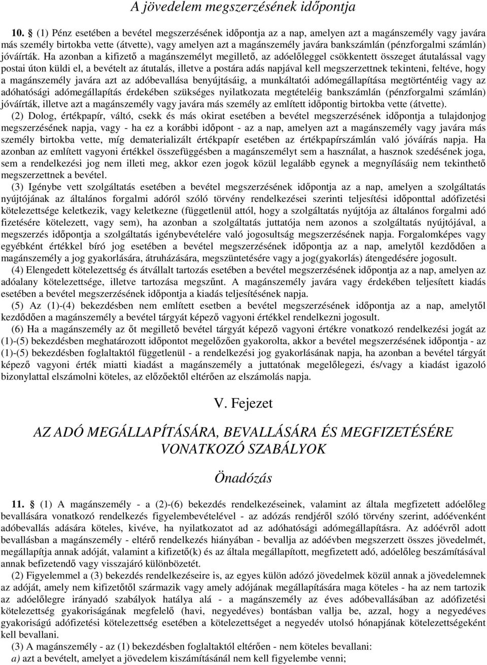 (pénzforgalmi számlán) jóváírták.