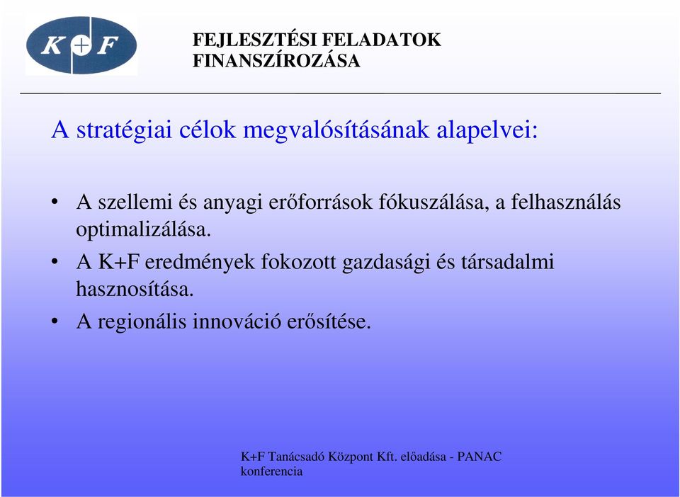 felhasználás optimalizálása.