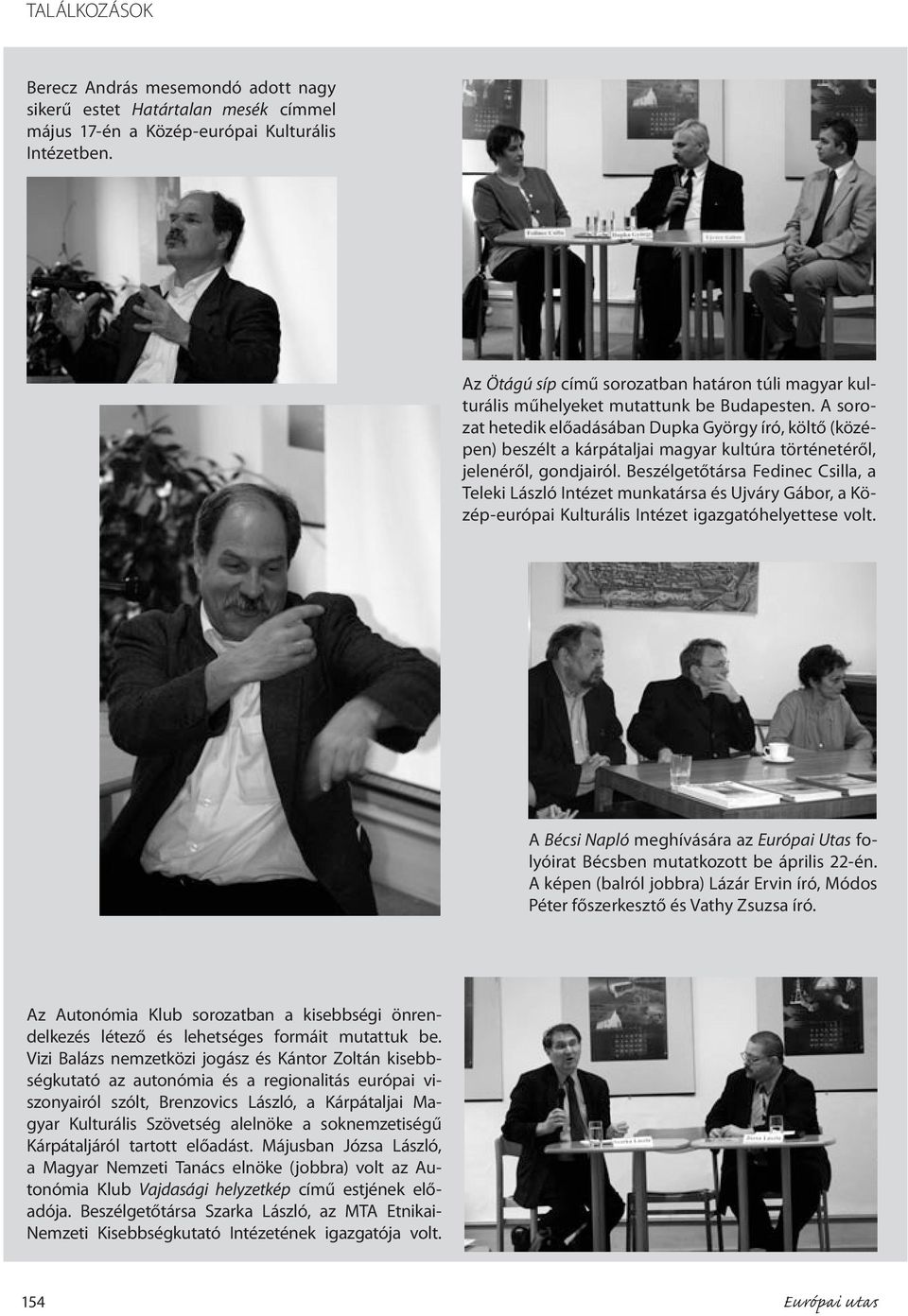 Európai utas. Találkozások. Berecz András mesemondó adott nagy sikerű estet  Határtalan mesék címmel május 17-én a Közép-európai Kulturális Intézetben.  - PDF Free Download