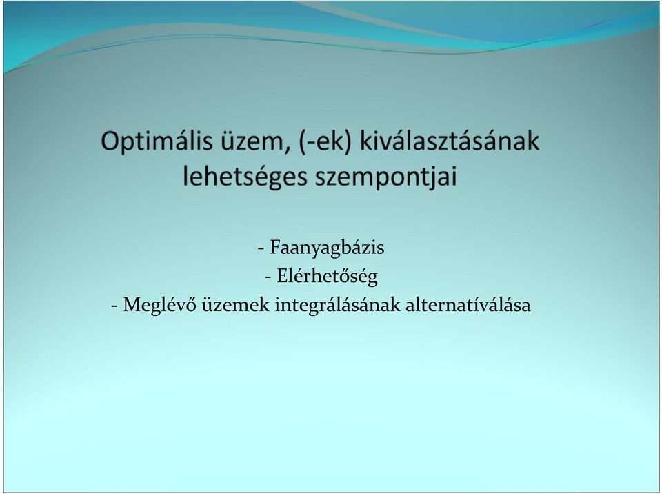 Meglévő üzemek