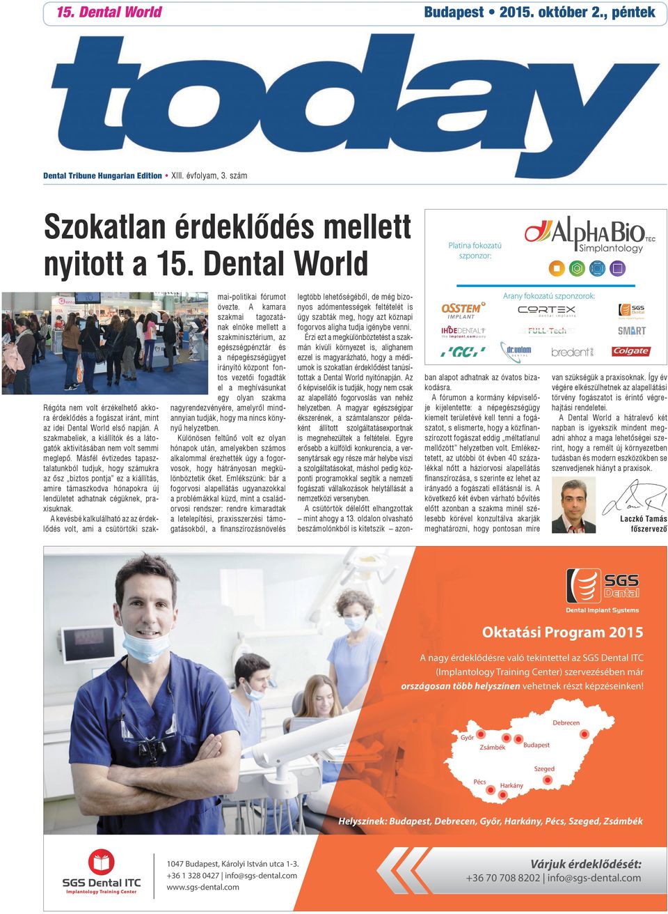 Szokatlan érdeklődés mellett nyitott a Dental World - PDF Free Download
