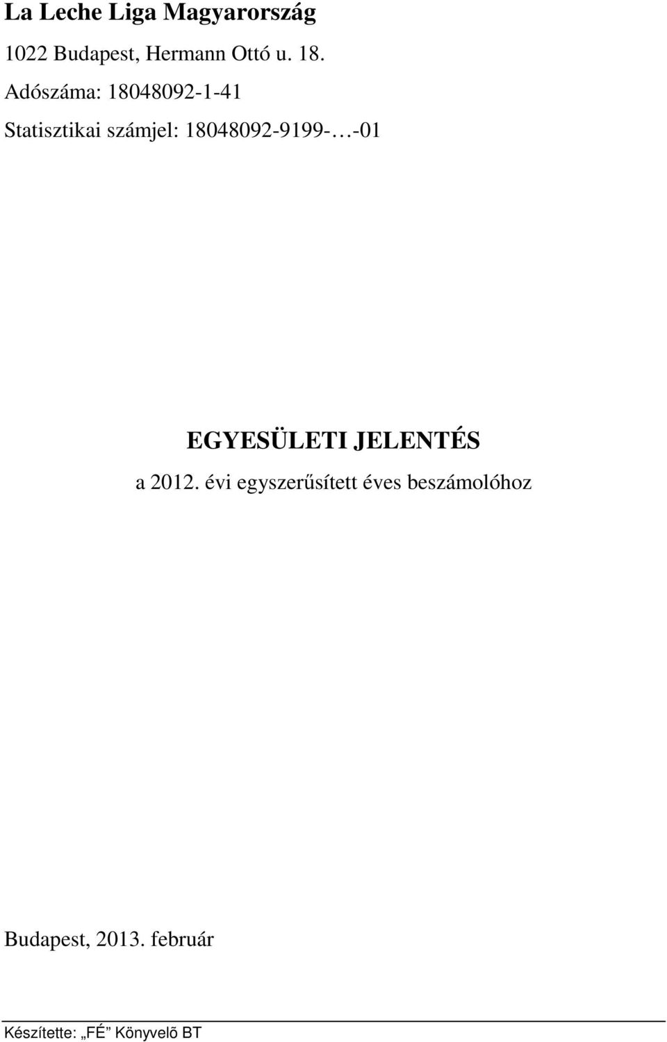 18048092-9199- -01 EGYESÜLETI JELENTÉS a 2012.