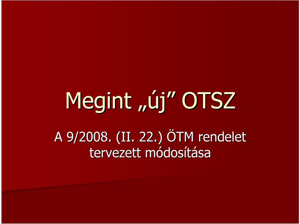 ) ÖTM rendelet