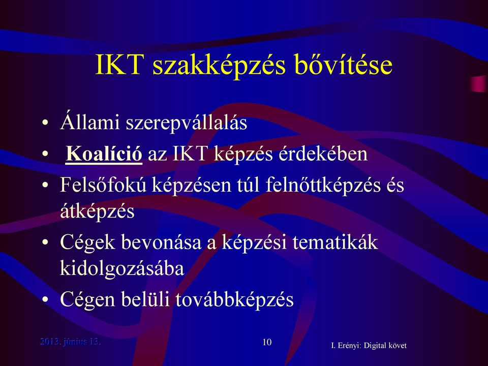 felnőttképzés és átképzés Cégek bevonása a képzési