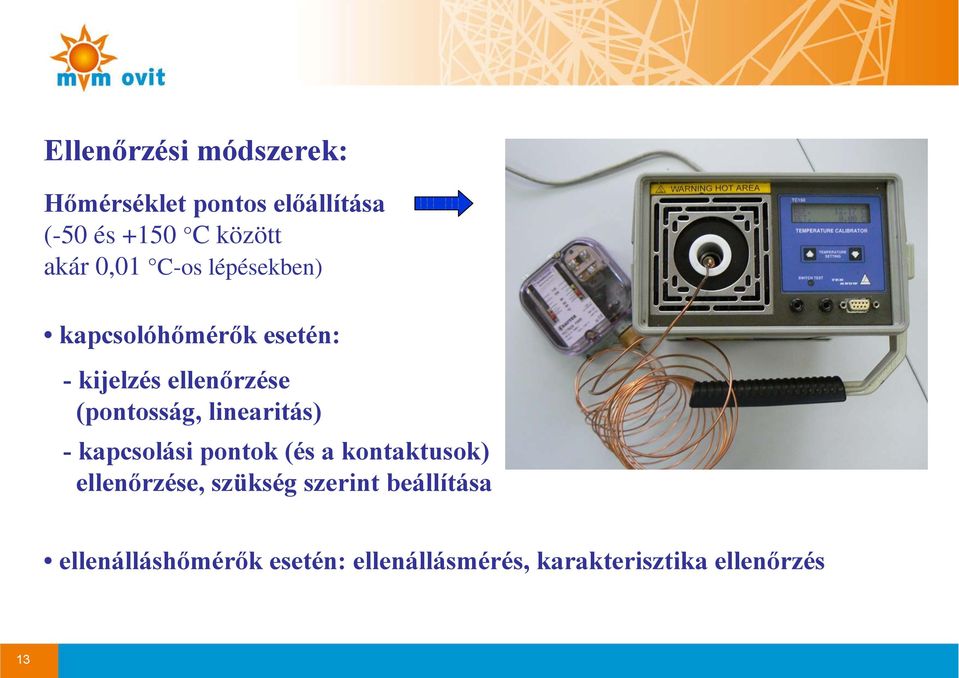 linearitás) - kapcsolási pontok (és a kontaktusok) ellenőrzése, szükség szerint