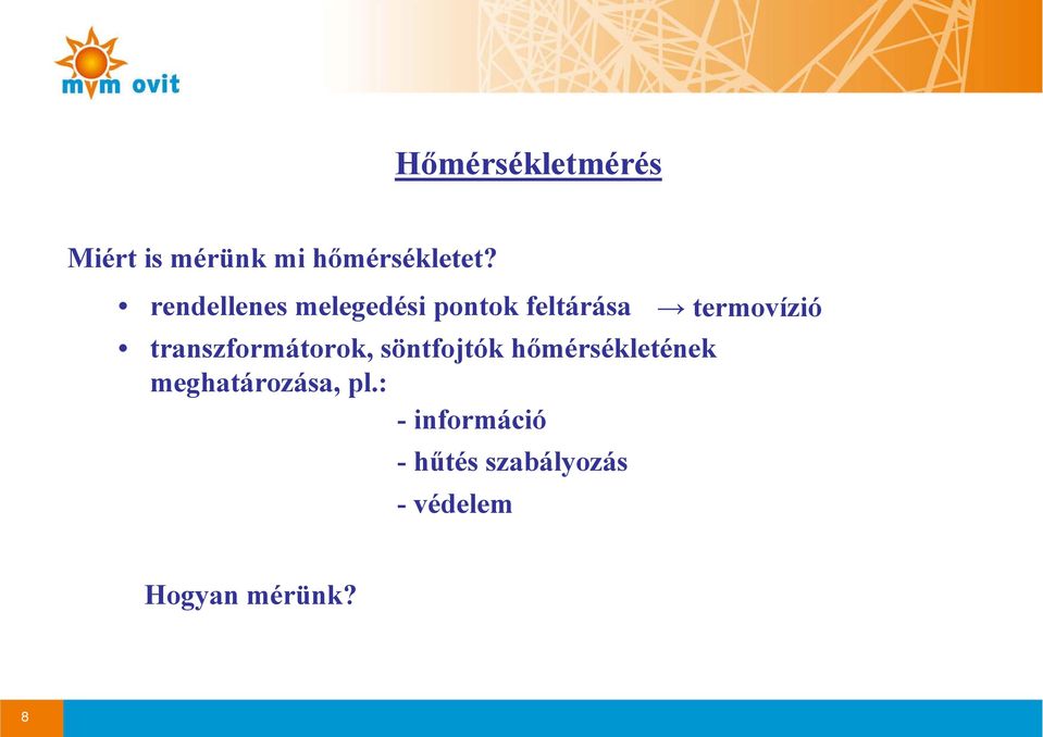 transzformátorok, söntfojtók hőmérsékletének