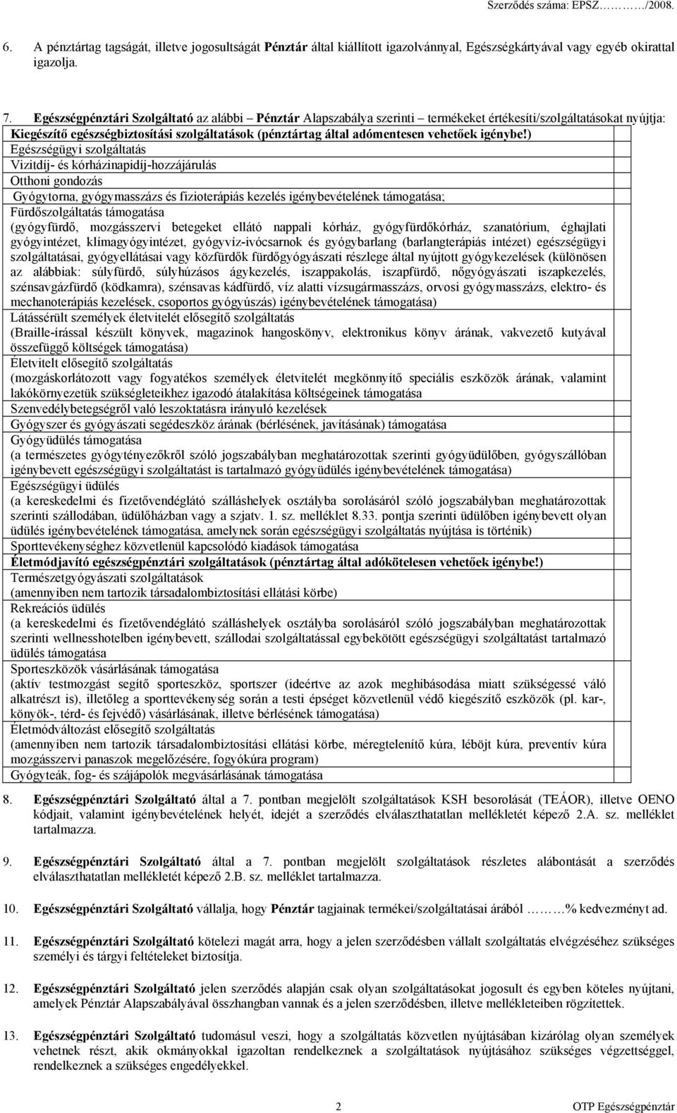 vehetőek igénybe!