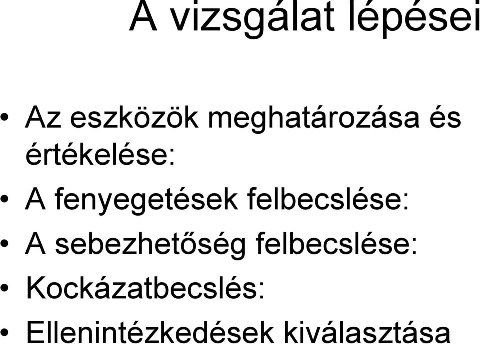 fenyegetések felbecslése: A sebezhetőség